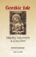 Ok�adka - Gorzkie �ale. Mi�dzy rozumem a uczuciem