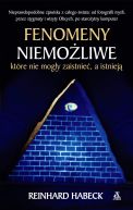 Ok�adka ksi�zki - Fenomeny niemo�liwe, kt�re nie mog�y powsta�, a istniej�