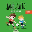 Ok�adka ksi�zki - Jano i Wito graj� w pi�k�