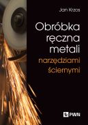 Ok�adka ksi�zki - Obr�bka r�czna metali narz�dziami �ciernymi