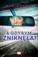 Okadka ksizki - A gdybym znikna?