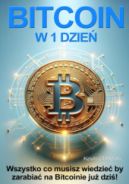 Ok�adka ksi�zki - Bitcoin w 1 dzie�. Wszystko co musisz wiedzie� by zacz�� zarabia� na Bitcoinie ju� dzi�!