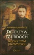 Okadka ksiki - Detektyw Murdoch. Biedny Tom ju wystyg