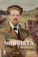Ok�adka ksi��ki - Noblista z Wolb�rki. �ladami Reymonta po �odzi i regionie ��dzkim
