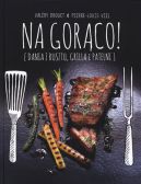 Ok�adka - Na gor�co! Dania z rusztu, grilla i patelni