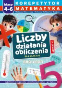 Ok�adka - Korepetytor. Matematyka. Klasy 4-6. Liczby. Dzia�ania. Obliczenia