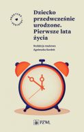 Ok�adka - Dziecko przedwcze�nie urodzone. Pierwsze lata �ycia