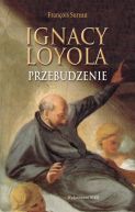 Ok�adka - Ignacy Loyola. Przebudzenie