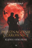 Okładka ksiązki - Przeznaczenie czarownicy. Klątwa i odkupienie.