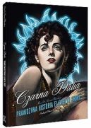 Ok�adka - Czarna Dalia. Prawdziwa historia Elizabeth Short