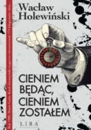 Okadka ksizki - Cieniem bdc, cieniem zostaem