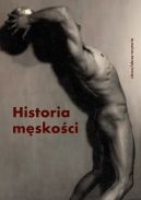 Okładka - Historia męskości. XX-XXI wiek. Męskość w kryzysie