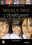 Ok�adka - Twarz� w twarz z obiektywem. Sztuka fotografowania ludzi