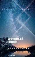 Ok�adka - Wyobra� sobie wszech�wiat 
