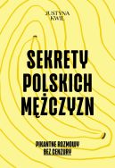 Ok�adka - Sekrety Polskich M�czyzn. Pikantne rozmowy bez cenzury