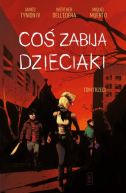 Okadka ksizki - Co zabija dzieciaki, tom 3