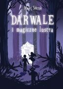 Okadka ksizki - Darwale i magiczne lustra