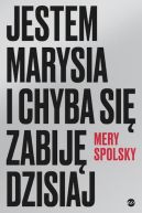 Ok�adka - Jestem Marysia i chyba si� zabij� dzisiaj