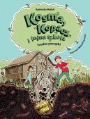 Okładka - Kosma, Kopacz i leśna szkoła. Trudne początki