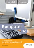 Okadka ksizki - Komputer PC. Poradnik bez kantw