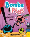 Ok�adka ksi�zki - Bomba i Pty� oraz nie�mia�a zjawa. Tom 3