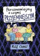 Okadka ksiki - Porozmawiajmy o czym przyjemniejszym