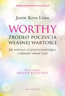 Okładka - Worthy - źródło poczucia własnej wartości. Jak uwierzyć, że jesteś wystarczająca i odmienić własne życie