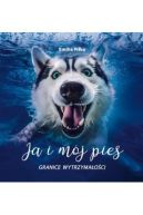 Okładka - Ja i mój pies. Granice wytrzymałości