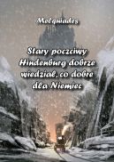 Okadka - Stary poczciwy Hindenburg dobrze wiedzia, co dobre dla Niemiec