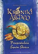 Okadka ksizki - Kroniki Archeo. Przepowiednia Synw Soca