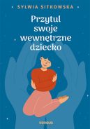 Okładka - Przytul swoje wewnętrzne dziecko