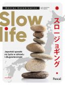 Okładka - Slow life. Japoński sposób na życie w zdrowiu i długowieczność