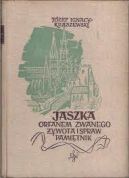Ok�adka ksi�zki - Jaszka, Orfanem zwanego, �ywota i spraw pami�tnik