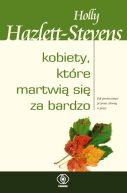 Ok�adka ksi�zki - Kobiety, kt�re martwi� si� za bardzo
