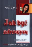 Okładka książki - Jak być zdrowym i szczupłym?