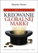 Okadka - Magia Harry'ego Pottera. Kreowanie globalnej marki