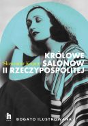 Okadka ksizki - Krlowe salonw II Rzeczypospolitej