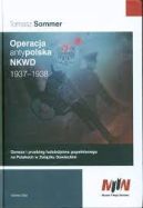 Okładka - Operacja antypolska NKWD 1937–1938. Geneza i przebieg ludobójstwa popełnionego na Polakach w Związku Sowieckim
