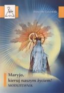 Okładka - Maryjo, kieruj naszym życiem. Modlitewnik