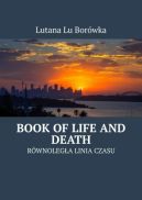 Ok�adka - R�wnoleg�a Linia Czasu: Book of Life and Death