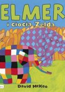 Okadka ksizki - Elmer i ciocia Zelda
