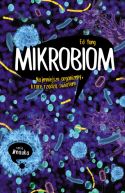 Okadka ksizki - Mikrobiom. Najmniejsze organizmy, ktre rzdz wiatem