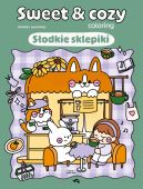 Okadka - Sodkie sklepiki. Sweet & cozy coloring. Sweet & cozy coloring