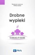 Ok�adka - Drobne wypieki. Technologia w cukierni