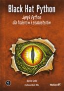 Okadka - Black Hat Python. Jzyk Python dla hakerw i pentesterw