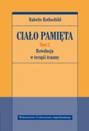 Okadka - Ciao pamita, tom 2. Rewolucja w terapii traumy