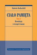 Okadka ksizki - Ciao pamita, tom 2. Rewolucja w terapii traumy