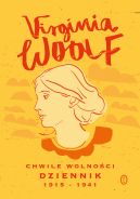 Okładka - Chwile wolności. Dziennik 1915 - 1941