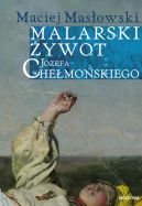 Okadka - Malarski ywot Jzefa Chemoskiego