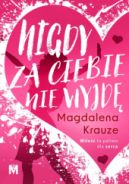 Okadka - Nigdy za ciebie nie wyjd